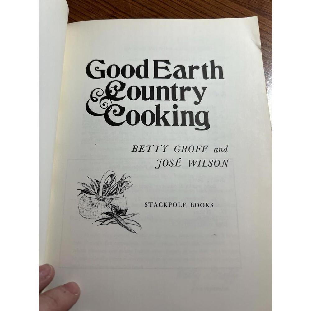 GOOD EARTH AND COUNTRY COOKING By Betty Groff & Jose‎ Wilson 1974 with extras! - Picture 6 of 15